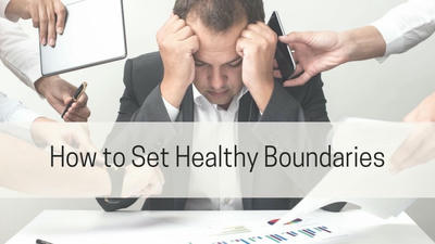 How to Set Healthy Life Boundaries